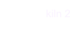 kiln 2