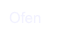 Ofen